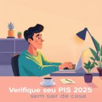 Verifique seu PIS 2025 sem sair de casa