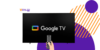 Assistir Mais de 800 Canais em Casa com o Google TV: o Guia Completo